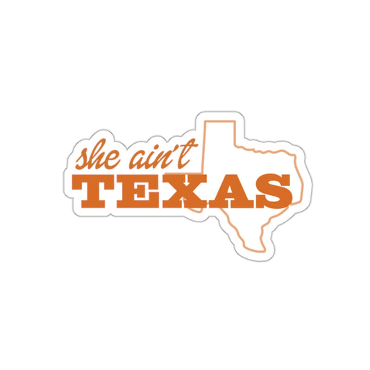 She Ain't Texas Sticker